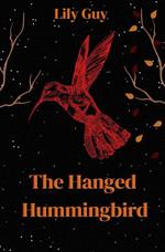 The Hanged Hummingbird