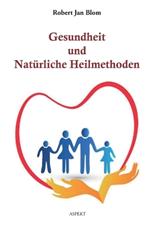 Gesundheit und Nat?rliche Heilmethoden