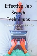 Effective Job Search Techniques: From Application to Offer