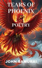 Tears of Phoenix: Poetry