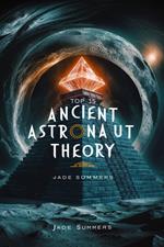 Top 15 Ancient Astronaut Theory
