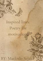 Inspired Lines: Poetry for Motivation