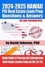 2024-2025 HAWAII PSI Real Estate Exam Prep Questions & Answers: Study Guide to Passing the Salesperson Real Estate License Exam on the 1st Try