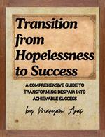 Transition from Hopelessness to Success
