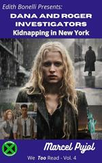 Dana and Roger Investigators - Kidnapping in New York