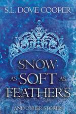 Snow as Soft as Feathers and other stories