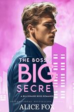The Boss's Big Secret: A Billionaire Boss Romance