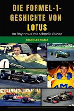Die Formel-1-Geschichte von Lotus im Rhythmus von Schnelle Runde