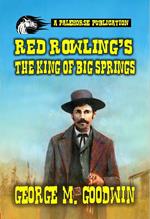 Red Rowling’s - The King of Big Springs