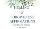 Healing & Forgiveness Affirmations