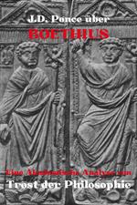 J.D. Ponce über Boethius: Eine Akademische Analyse von Trost der Philosophie