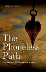 The Phoneless Path: Discovering Life Beyond the Screen