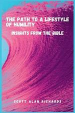 The Path to A Lifestyle of Humility