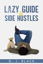 The lazy guide to side hustles