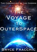 The Voyage to OuterSpace