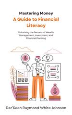 Mastering Money: A Guide to Financial Literacy