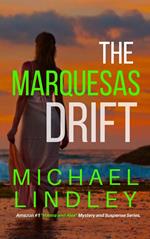 The Marquesas Drift