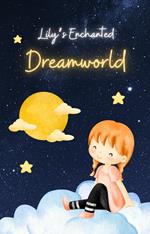 Lily's Enchanted Dreamworld