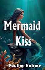 Mermaid Kiss