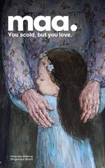 Maa; You scold, but you love