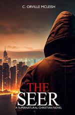 The Seer: A Supernatural Christian Novel