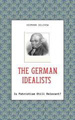 The German Idealists - Is Patriotism Still Relevant?