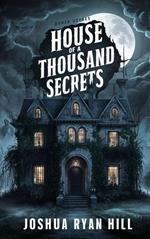 House of a Thousand Secrets