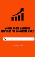 Modern Digital Marketing Strategies for a Connected World