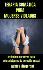 Terapia Somática para mujeres violadas.