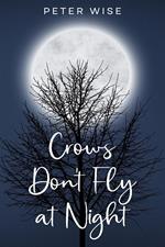 Crows Don't Fly at Night