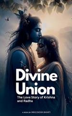 Divine Union; The Love story of Krishna and Radha