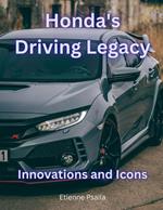 Honda's Driving Legacy: Innovations and Icons