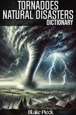 Tornadoes Dictionary - Natural Disasters