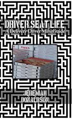 Driver Seat Life: A Delivery Driver Mini Guide