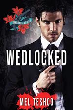Wedlocked: A Dark Mafia Romance