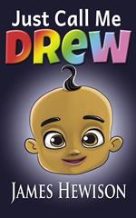 Just Call Me Drew