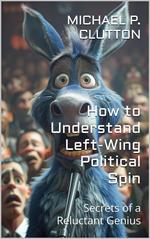 How to Understand Left-Wing Political Spin