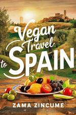 Vegan Travel to Spain