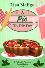 A Pie to Die For (A Yolanda's Yummery Cozy Mystery Book 3)