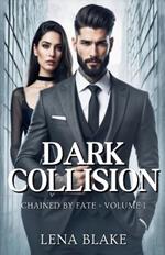 Dark Collision