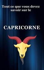 Tout ce que vous devez savoir sur le Capricorne