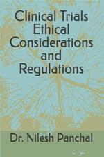 Clinical Trials: Ethical Considerations and Regulations