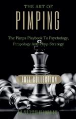 The Art Of Pimping Volume #3 Master's Manual: The Pimps Playbook To Psychology, Pimpology And Pimp Strategy