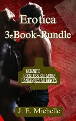 Erotica 3-Book-Bundle: Reignite, Reckless Behavior, Dangerous Alliances