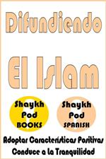 Difundiendo El Islam