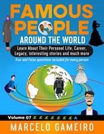 Famous People Around The World. VOLUME 07A