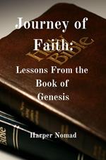 Journey of Faith: Lessons From the Book of Genesis