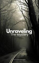 Unraveling The Mystery