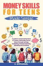 Money skills for Teens Made Simple