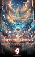 The Immortal Primordial Spirit Emperor's Legend